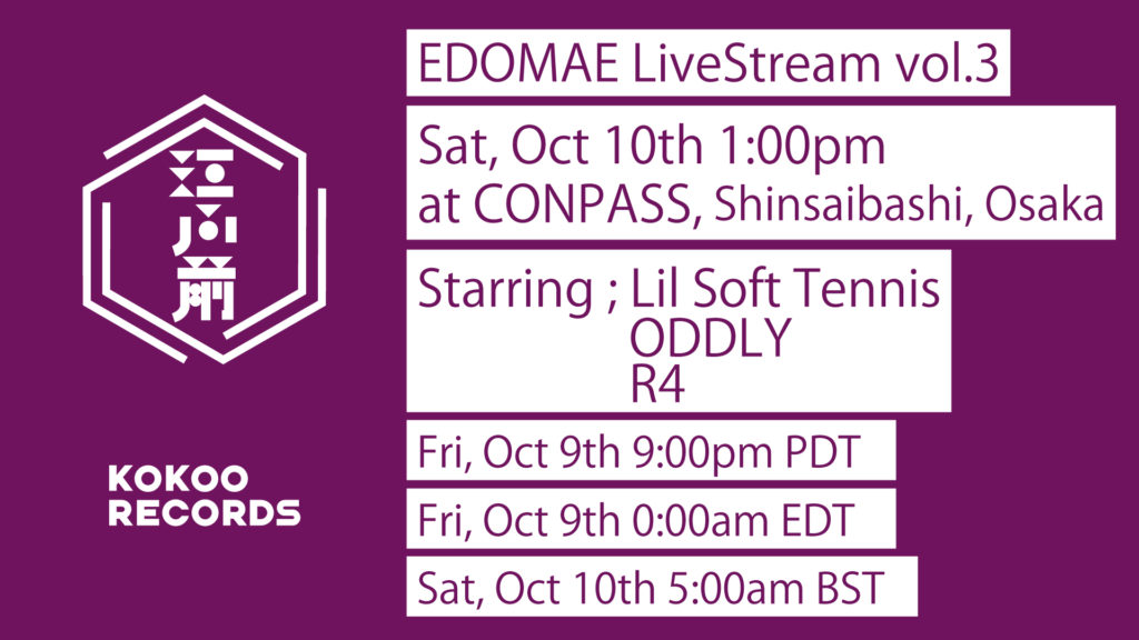 海外向けライヴ配信〈EDOMAE LiveStream Vol.3〉開催、Lil Soft Tennis、ODDLY、R4の3組出演